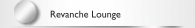 Revanche Lounge 