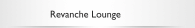 Revanche Lounge 