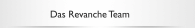 Das Revanche Team