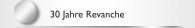 30 Jahre Revanche