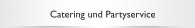 Catering und Partyservice 