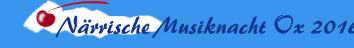 Närrische Musiknacht Ox 2016