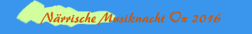 Närrische Musiknacht Ox 2016