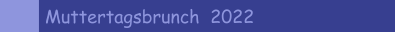 Muttertagsbrunch  2022